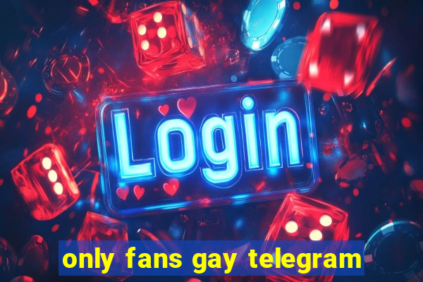 only fans gay telegram