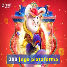 300 jogo plataforma