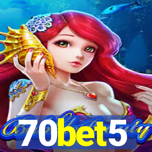 70bet5