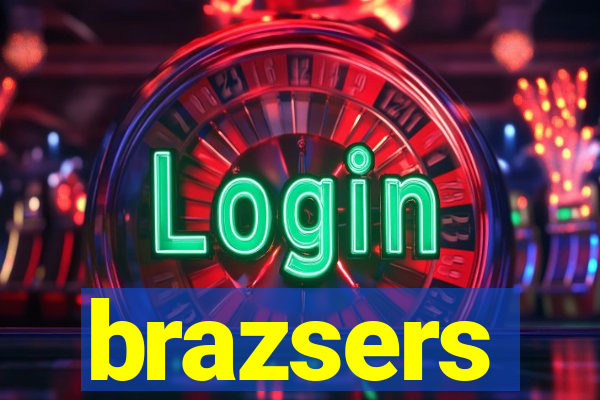 brazsers