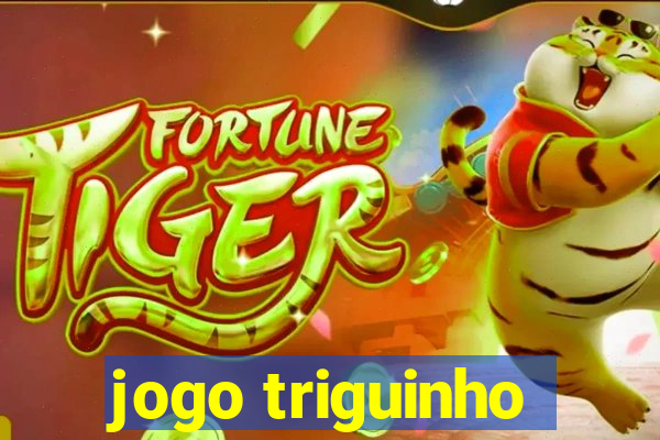 jogo triguinho
