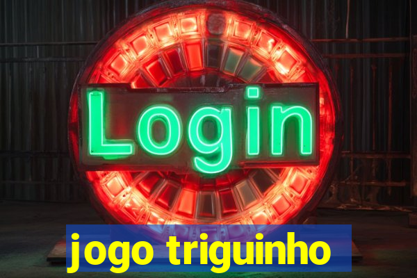 jogo triguinho