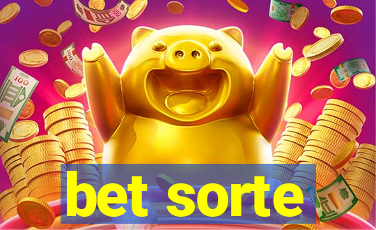 bet sorte