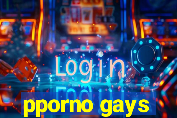 pporno gays