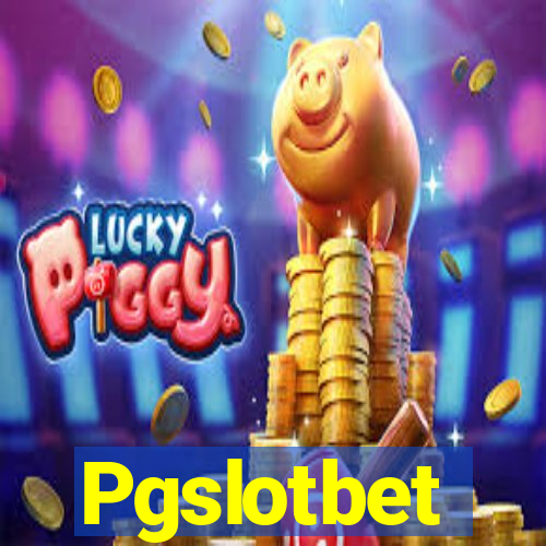 Pgslotbet