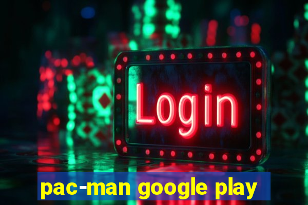 pac-man google play