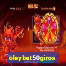 oleybet50giros