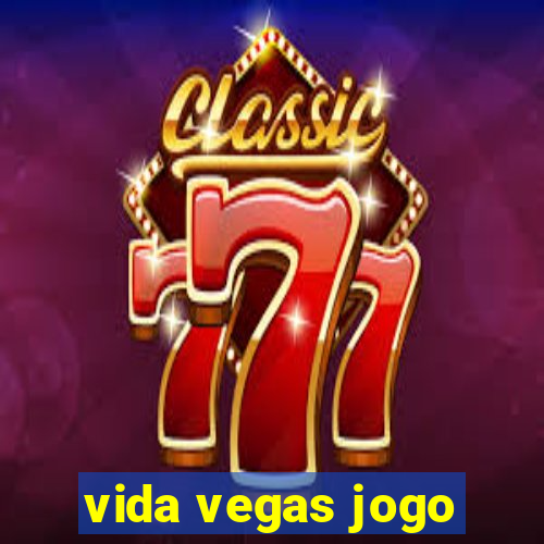 vida vegas jogo