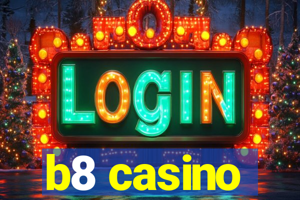 b8 casino