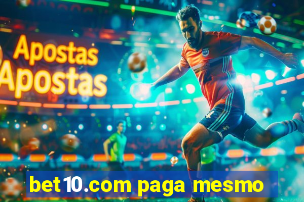 bet10.com paga mesmo