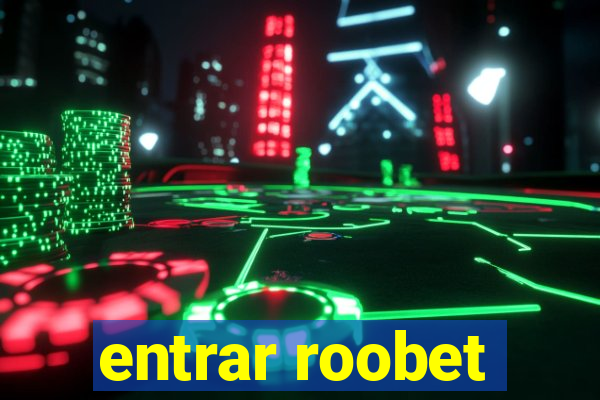 entrar roobet