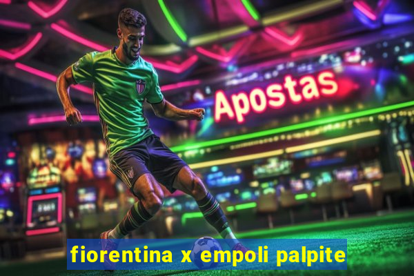 fiorentina x empoli palpite