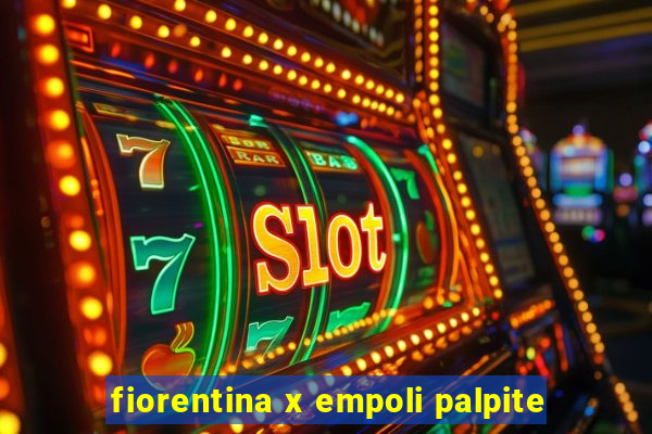 fiorentina x empoli palpite