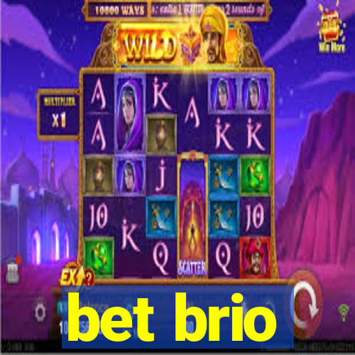 bet brio