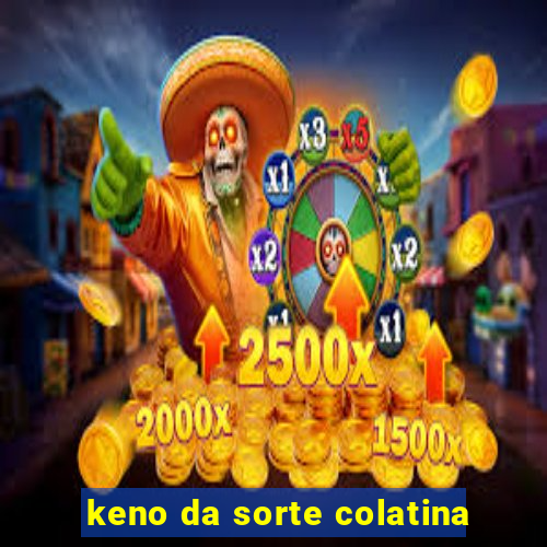keno da sorte colatina