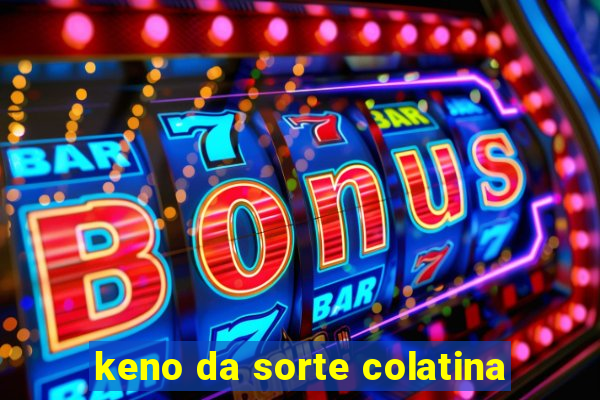 keno da sorte colatina