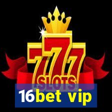 16bet vip