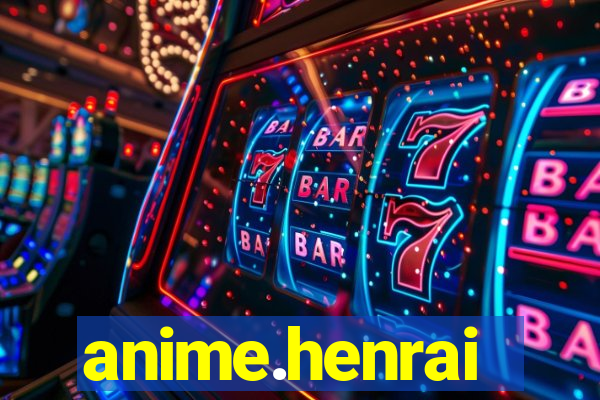 anime.henrai
