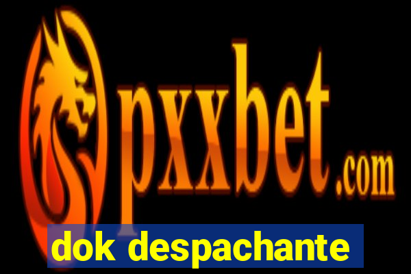 dok despachante