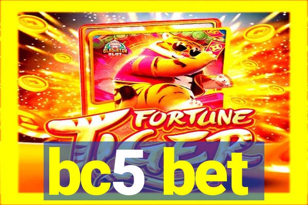 bc5 bet