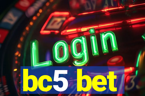 bc5 bet