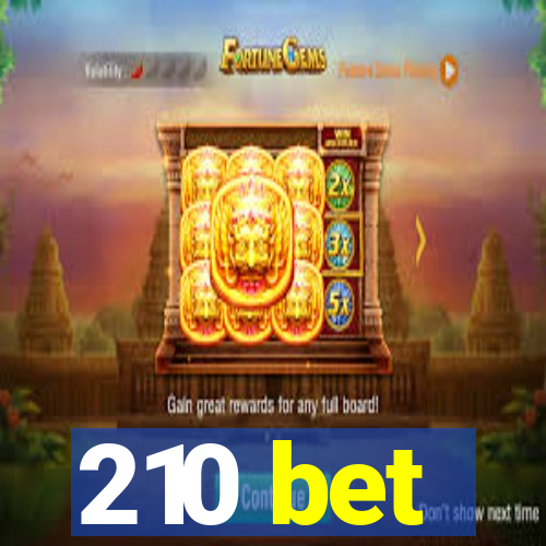 210 bet