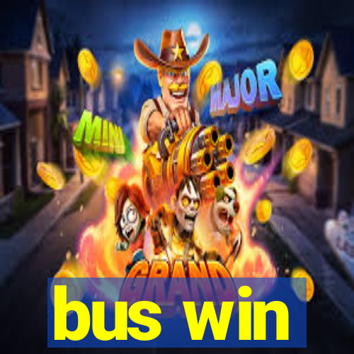 bus win