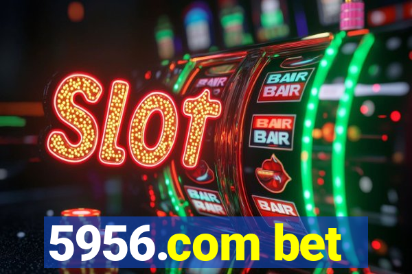 5956.com bet