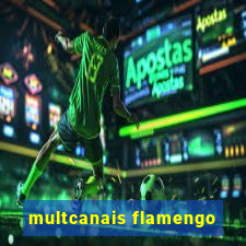 multcanais flamengo