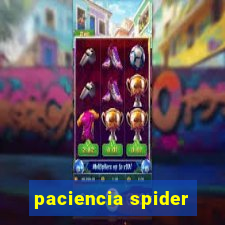 paciencia spider