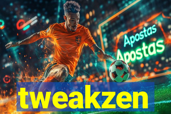 tweakzen