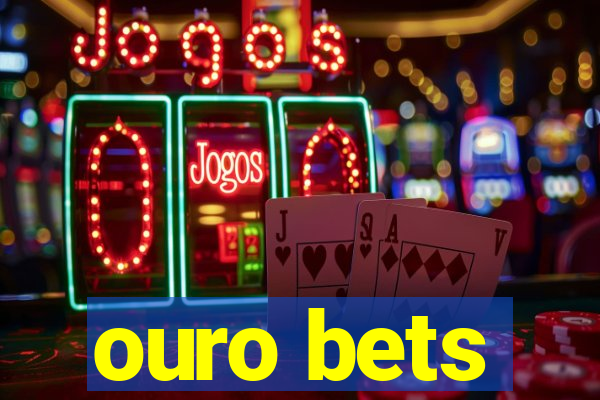 ouro bets