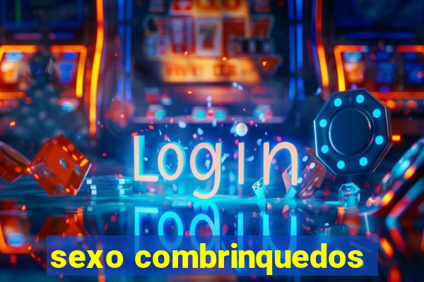 sexo combrinquedos