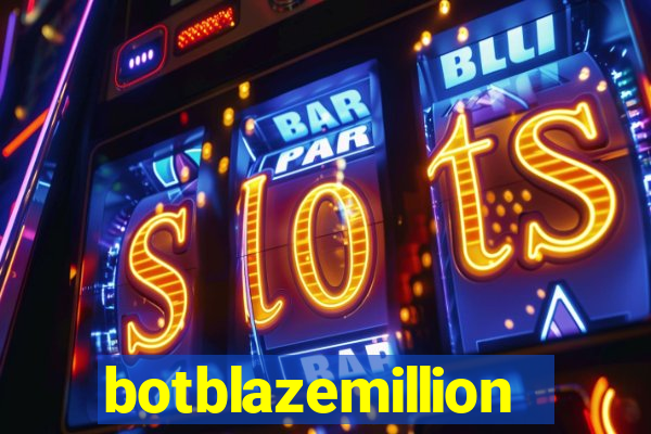 botblazemillion