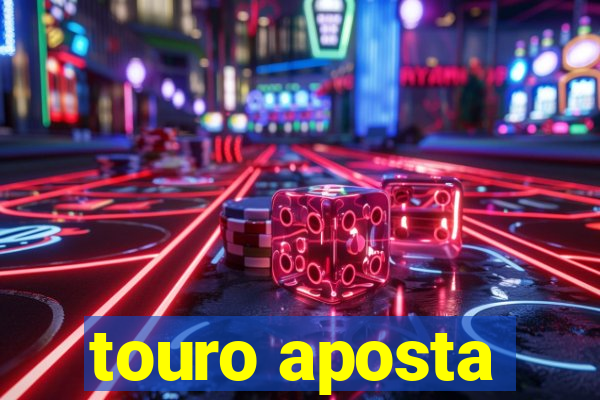 touro aposta