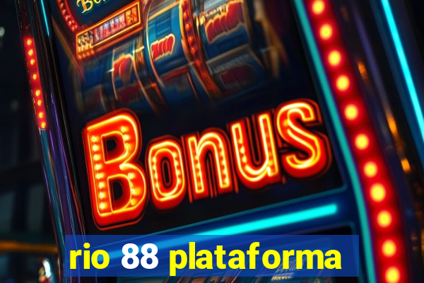rio 88 plataforma