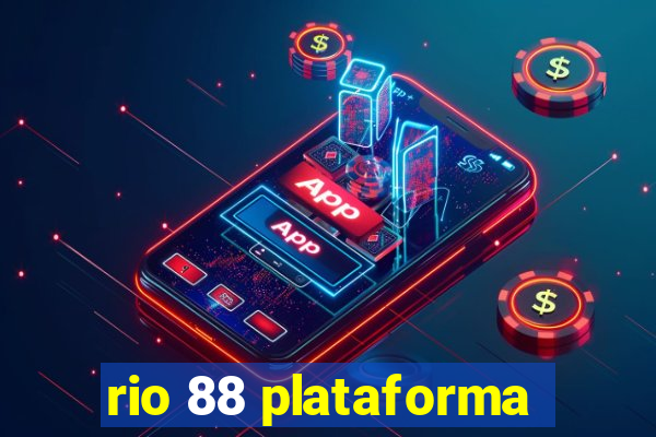 rio 88 plataforma