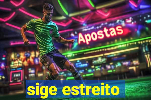 sige estreito