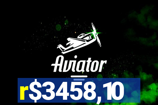 r$3458,10