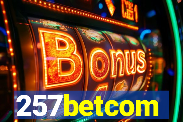 257betcom