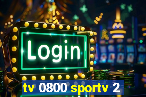 tv 0800 sportv 2