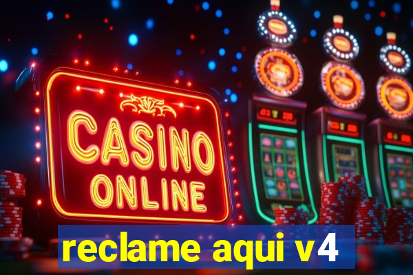 reclame aqui v4