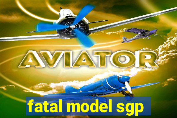 fatal model sgp