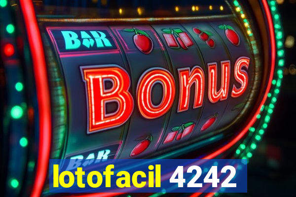 lotofacil 4242