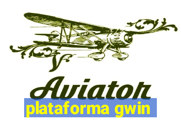 plataforma gwin