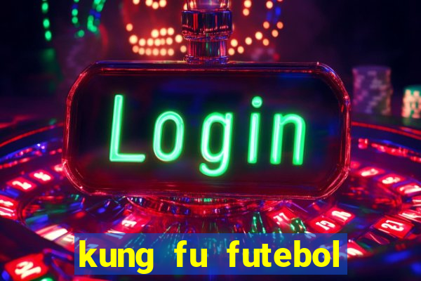 kung fu futebol clube download