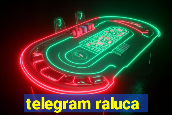 telegram raluca