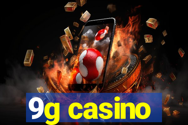 9g casino