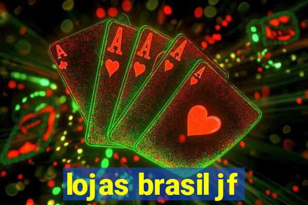 lojas brasil jf