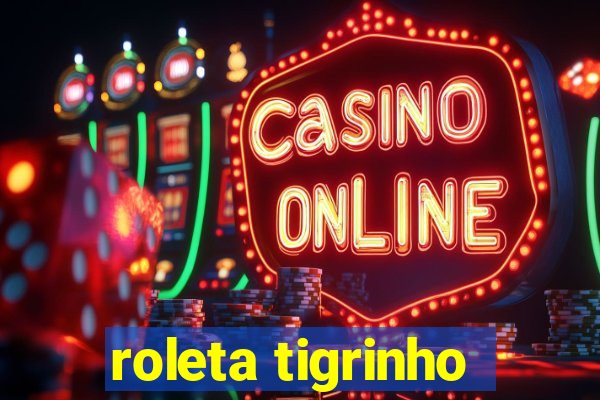 roleta tigrinho